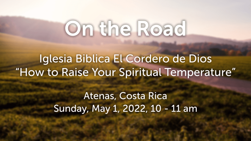 How to Raise Your Spiritual Temperature (English and&nbsp;Spanish)