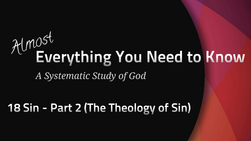 Almost Everything: 18 Sin (Part&nbsp;2)