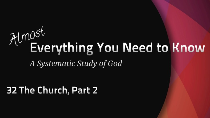 Almost Everything: 32 The Church part&nbsp;2