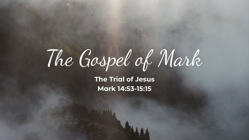 The Trial of Jesus – Mark&nbsp;15